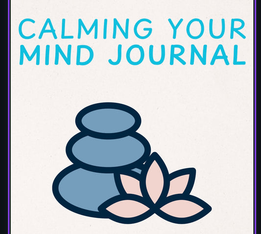 Calming Your Mind Journal